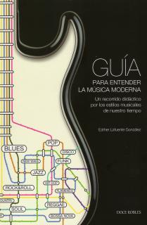 GUÍA PARA ENTENDER LA MÚSICA MODERNA