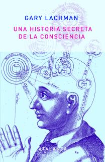 Una historia secreta de la consciencia. 2ª edición