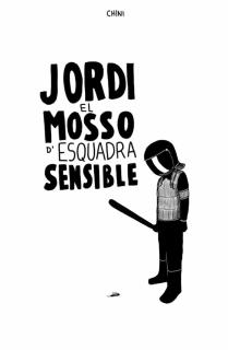 JORDI EL MOSSO D?ESQUADRA SENSIBLE