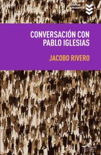 Conversación con Pablo Iglesias