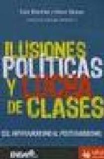 ILUSIONES POLÍTICAS Y LUCHA DE CLASES