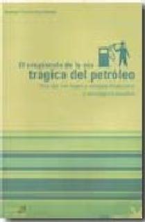 EL CREPUSCULO DE LA ERA TRAGICA DEL PETROLEO