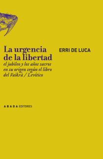 La urgencia de la libertad