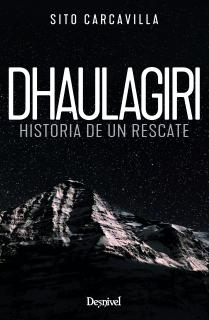 Dhaulagiri. Historia de un rescate