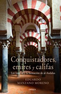 Conquistadores, emires y califas