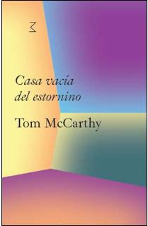 Casa vacía del estornino. Tom McCarthy