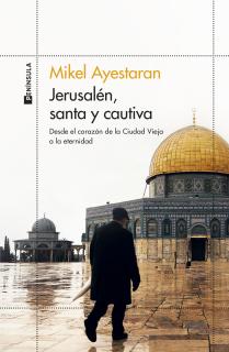 Jerusalén, santa y cautiva