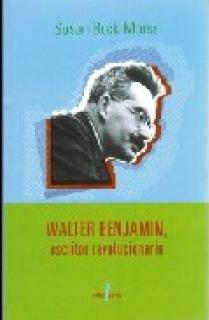 WALTER BENJAMIN ESCRITOR REVOLUCIONARIO