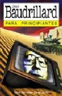 BAUDRILLARD PARA PRINCIPIANTES