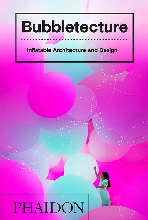 BUBBLETECTURE INFLATABLE ARCHITECTURE AND DESIGN