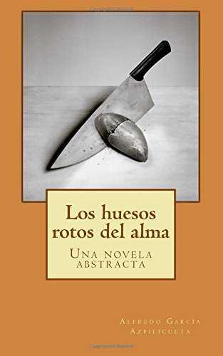 LOS HUESOS ROTOS DEL ALMA