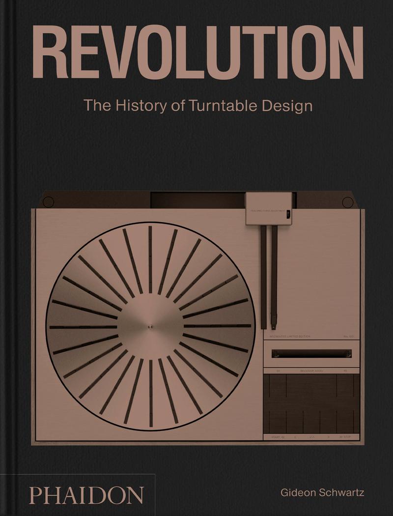 REVOLUTION, THE HISTORY OF TURNTABLE DESIGN