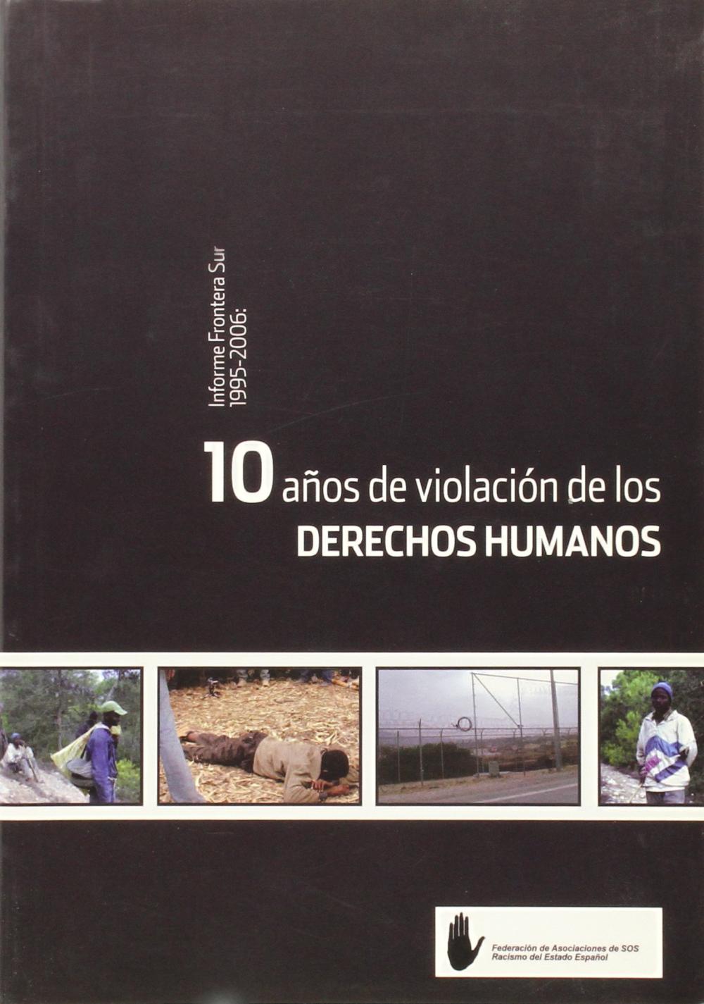 10 AÑOS DE VIOLACIÓN DE LOS DERECHOS HUMANOS