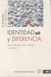 IDENTIDAD Y DIFERENCIA  2 -  EL PASADO Y EL PRESEN