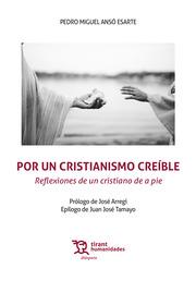 Por un cristianismo creíble. Reflexiones de un cristiano de a pie