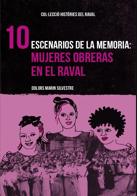 Escenarios de la memoria: Mujeres obreras en el Raval