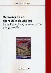 MEMORIAS DE UN ANARQUISTA DE ANGÜES