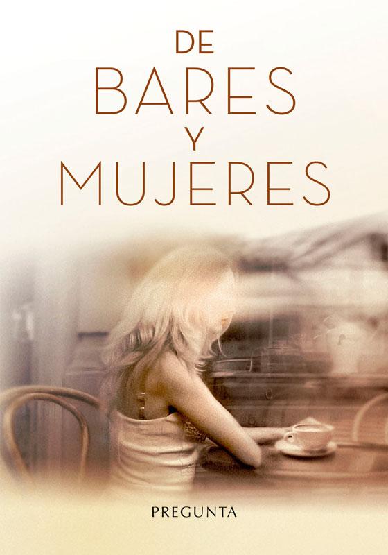 DE BARES Y MUJERES