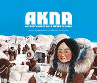 Akna. Los pescadores de la tierra de hielo