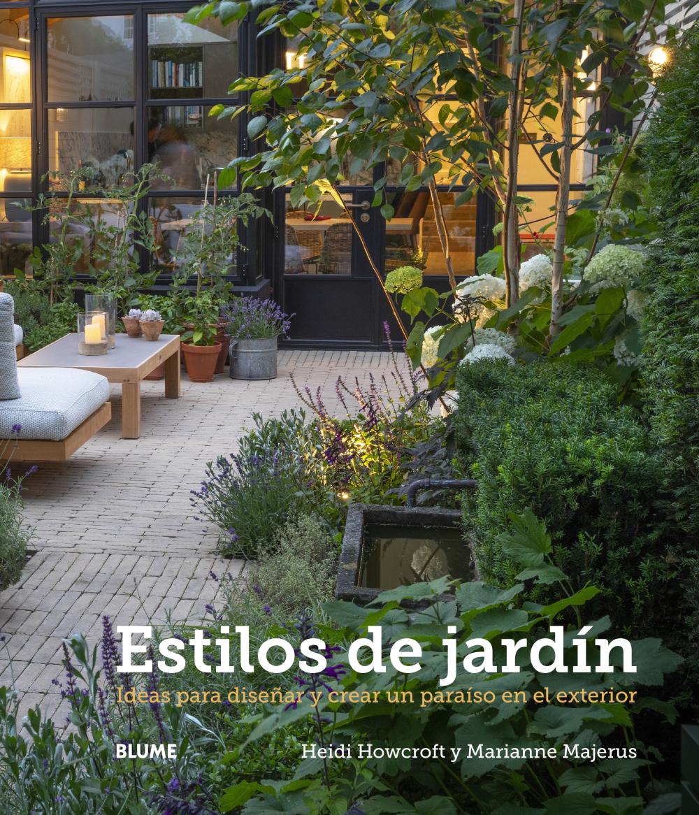 ESTILOS DE JARDÍN - IDEAS PARA DISEÑAR Y CREAR UN PARAÍSO EN EL EXTERIOR