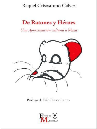 De Ratones y Héroes