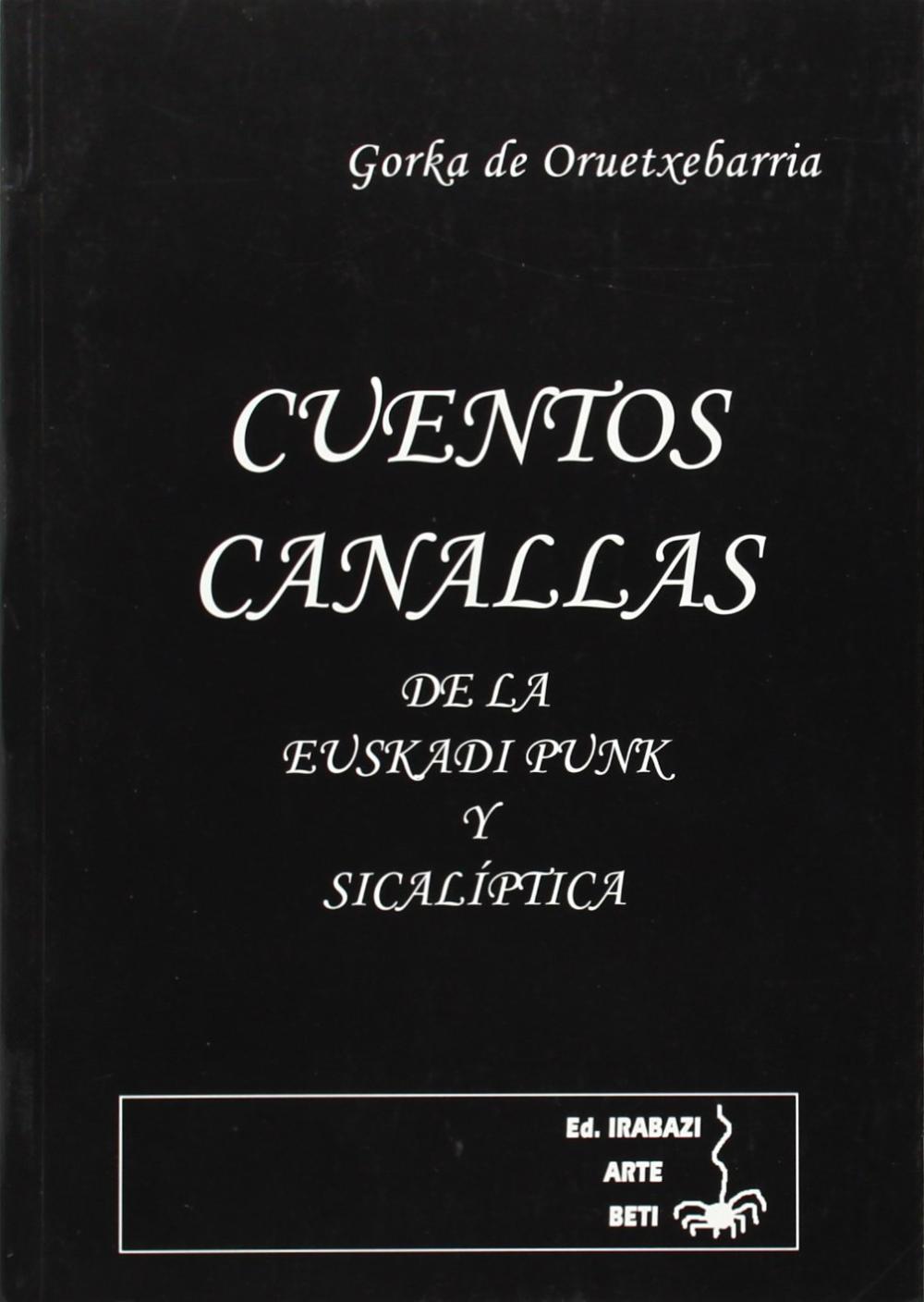 CUENTOS CANALLAS DE LA EUSKADI PUNK Y SICALIPTICA