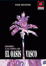 GESTION A LA VASCA II - EL OASIS VASCO
