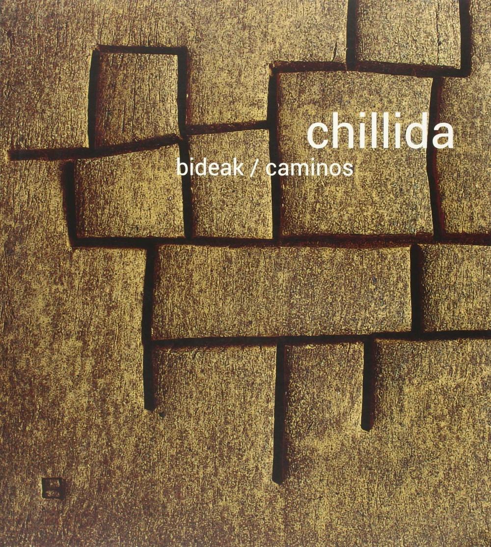 CHILLIDA - BIDEAK = CAMINOS