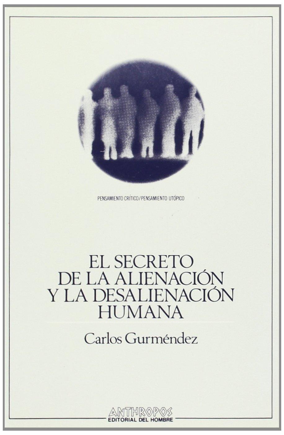 SECRETO DE LA ALIENACIÓN Y LA DESALIENACIÓN HUMANA, EL