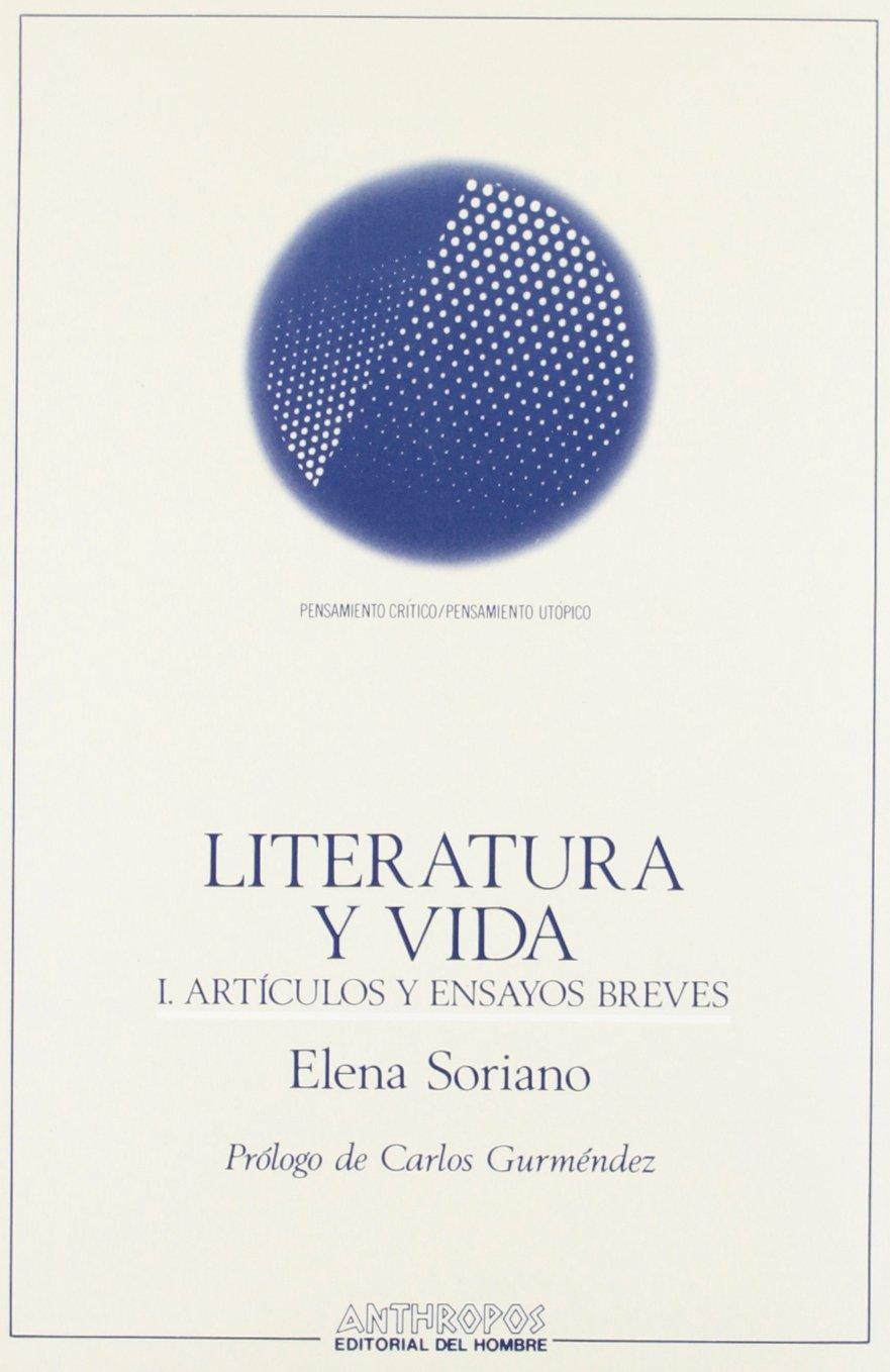 LITERATURA Y VIDA. T.1. ARTÍCULOS Y ENSAYOS