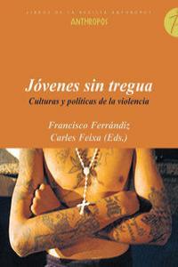 JÓVENES SIN TREGUA: CULTURAS POLÍTICAS Y VIOLENCIA