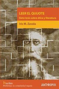 LEER EL QUIJOTE : SIETE TESIS SOBRE ÉTICA Y LITERATURA