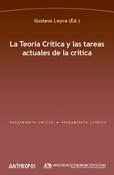 LA TEORÍA CRÍTICA Y LAS TAREAS ACTUALES DE LA CRÍTICA