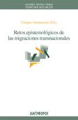 RETOS EPISTEMOLOGICOS DE LAS MIGRACIONES TRANSNACIONLES