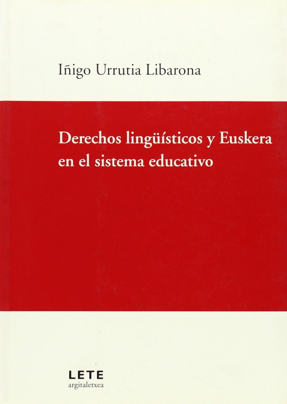 DERECHOS LINGUISTICOS Y EUSKERA EN EL SISTEMA EDUC