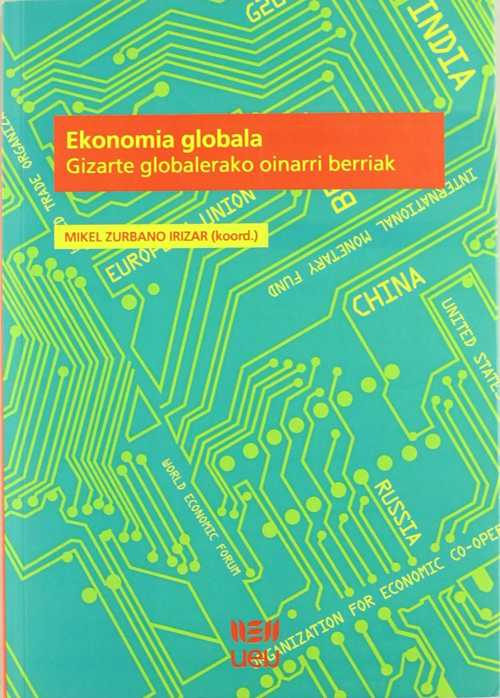 EKONOMIA GLOBALA : GIZARTE GLOBALERAKO OINARRI BERRIAK