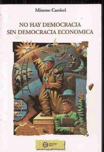 NO HAY DEMOCRACIA SIN DEMOCRACIA ECONOMI