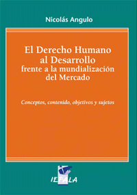 EL DERECHO HUMANO AL DESARROLLO FRENTE A LA MUNDIALIZACION DEL MERCADO
