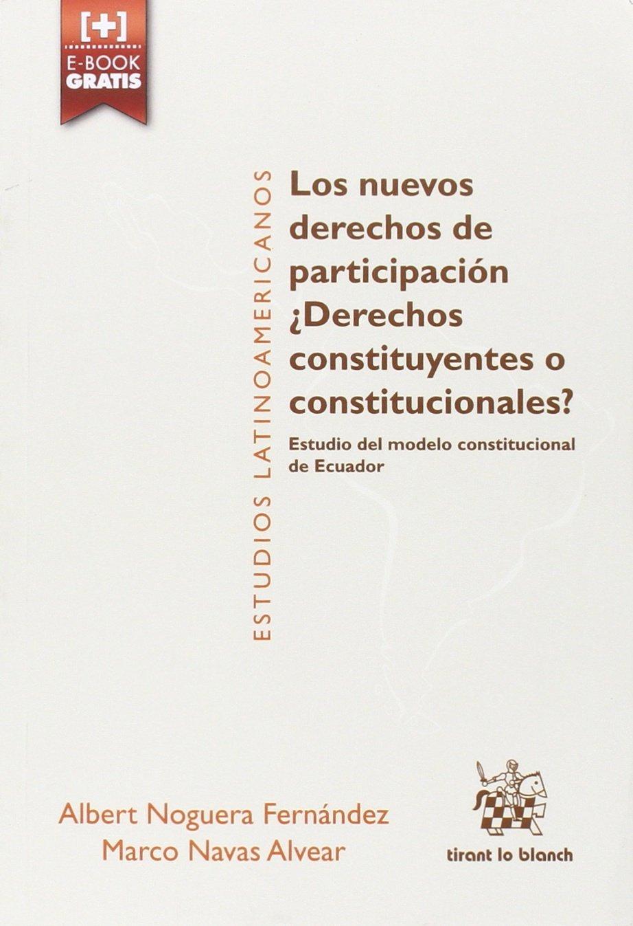 Los Nuevos Derechos de Participación ¿Derechos Constituyentes o Constitucionales?