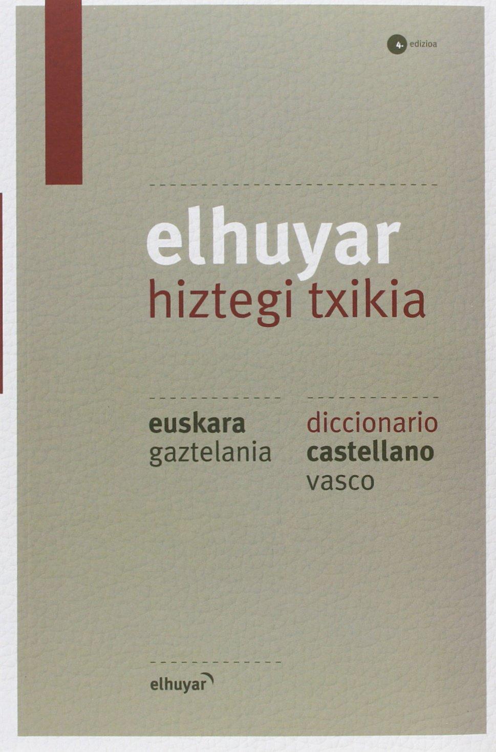 ELHUYAR HIZTEGI TXIKIA EUS/GAZ - CAS/VAS (4. ED.)