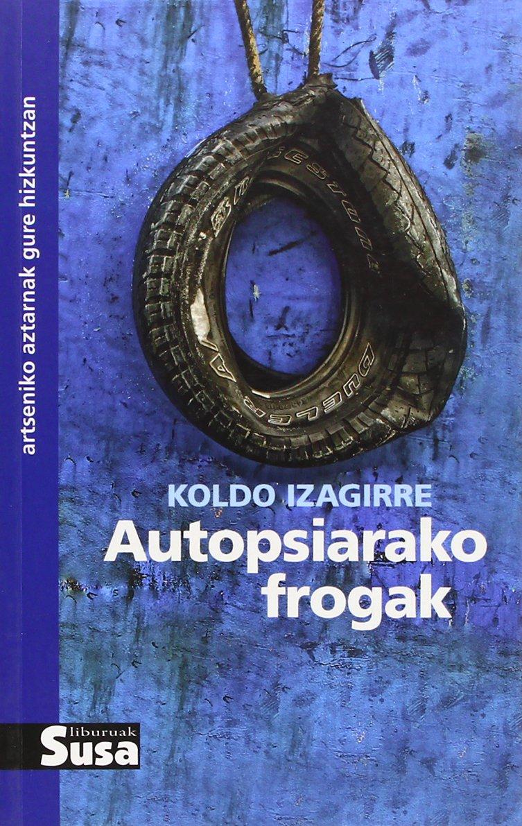 AUTOPSIARAKO FROGAK : ARTSENIKO AZTARNAK GURE HIZKUNTZAN