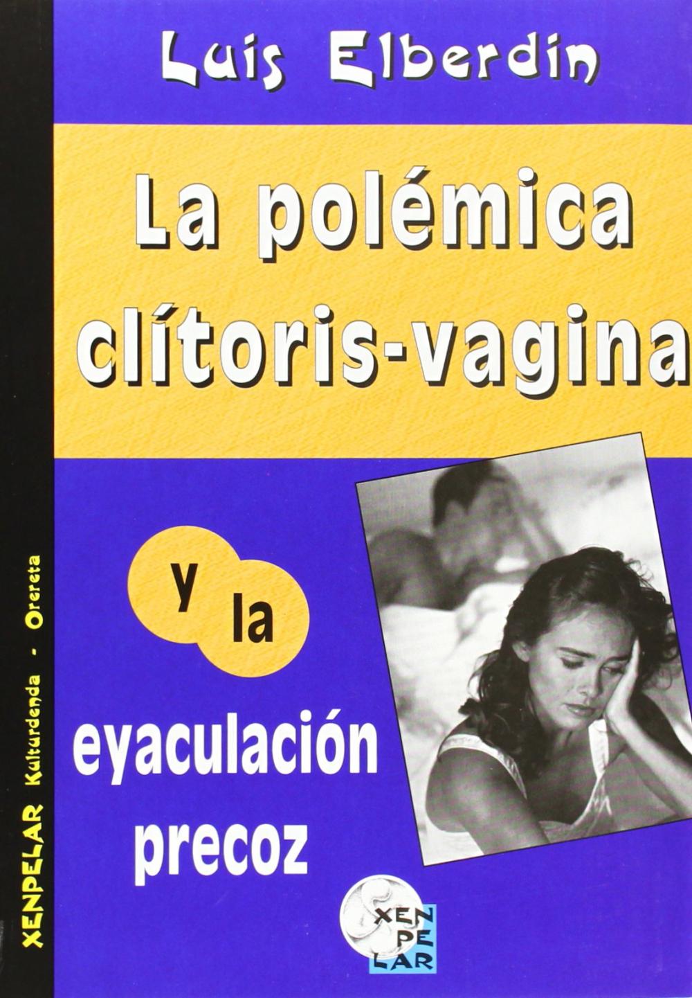 LA POLÉMICA CLÍTORIS-VAGINA Y LA EYACULACIÓN PRECOZ