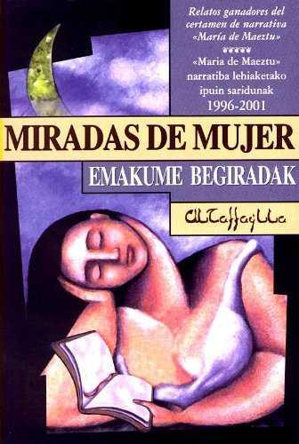 MIRADAS DE MUJER = EMAKUME BEGIRADAK