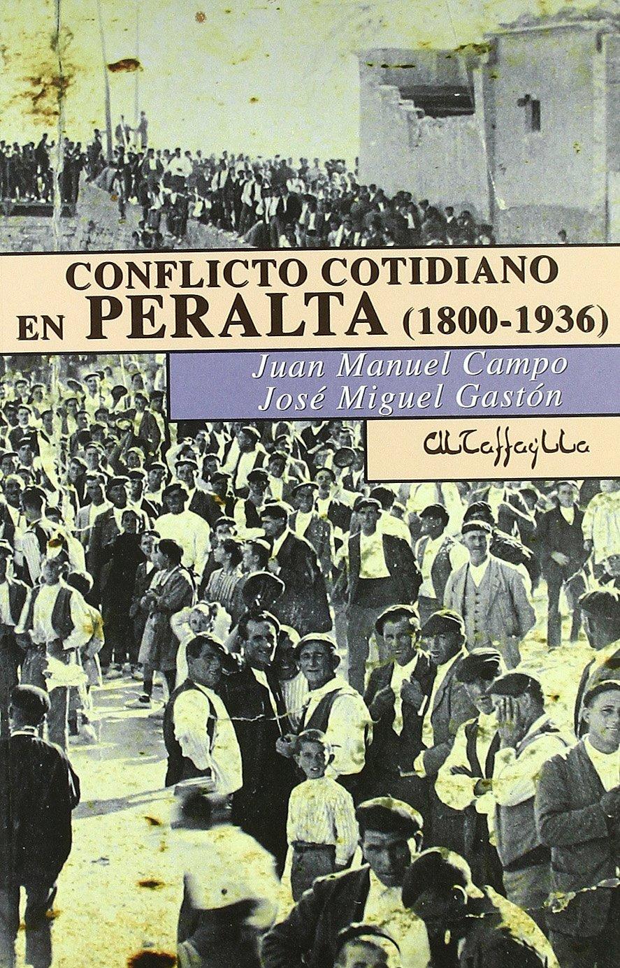 CONFLICTO COTIDIANO EN PERALTA, 1800-1936