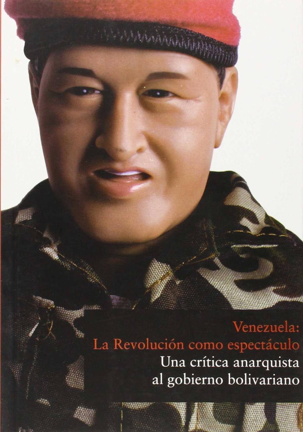 VENEZUELA LA REVOLUCION COMO ESPECTACULO