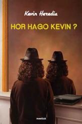 HOR HAGO KEVIN?