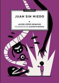 Te cuento...Juan sin miedo