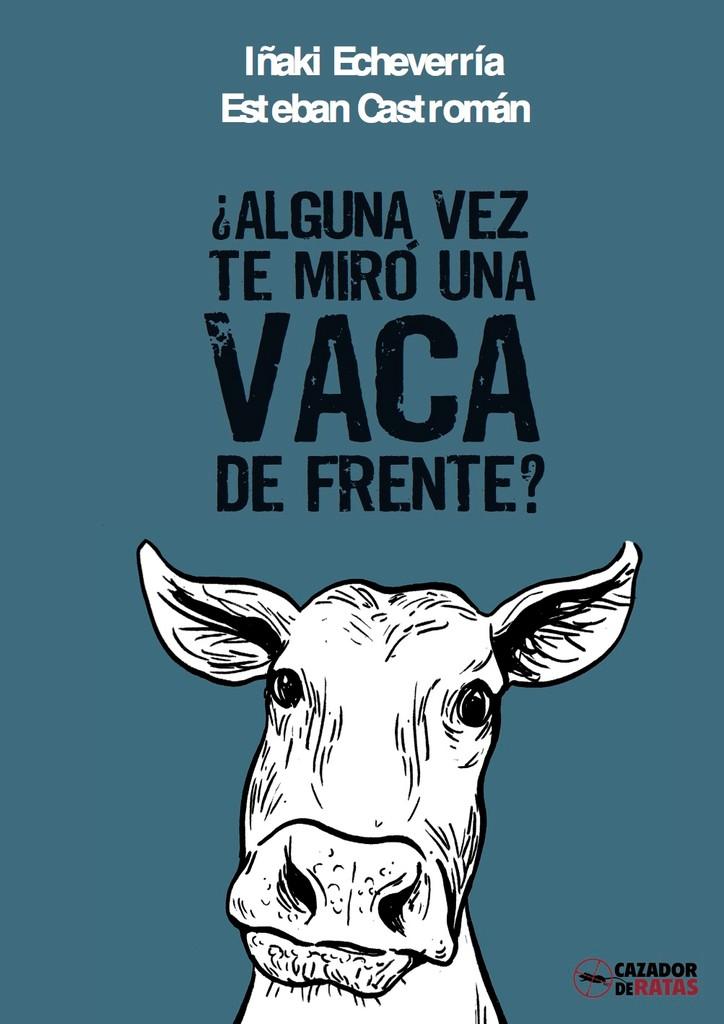 ¿Alguna vez te miró una vaca de frente?