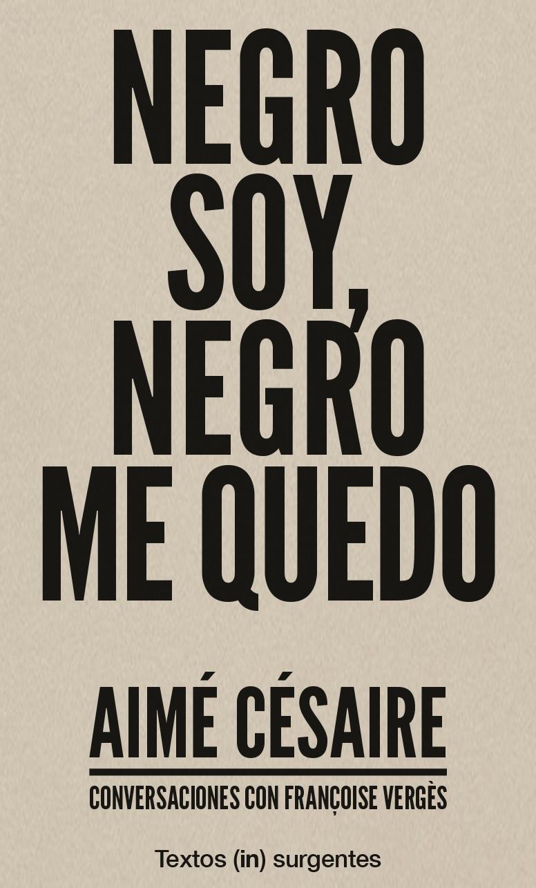 Negro soy, negro me quedo