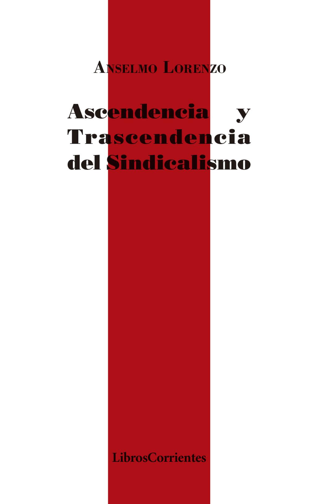 Ascendencia y trascendencia del sindicalismo